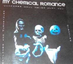 My Chemical Romance : Vampires Will Never Hurt You